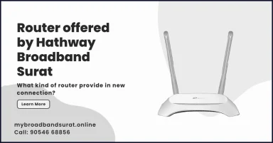 In a new connection, what kind of router is offered by Hathway Broadband Surat?